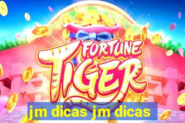 jm dicas jm dicas